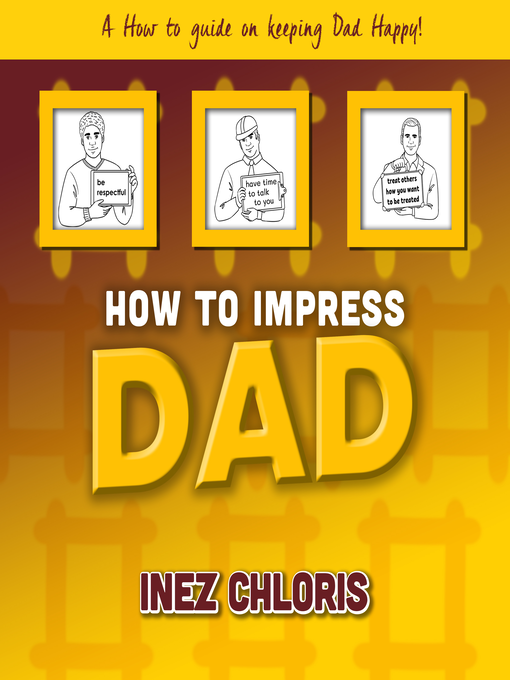 Title details for How to Impress Dad by Inez Chloris - Wait list
